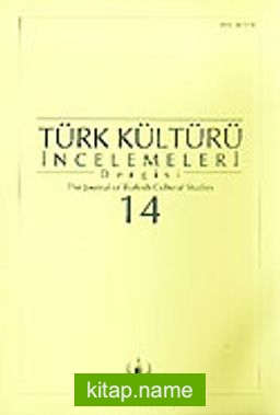 Türk Kültürü İncelemeleri Dergisi 14/2006 Bahar/Spring