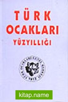Türk Ocakları Yüzyıllığı/ Türk Ocakları Genel Merkezi 1912