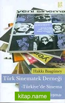 Türk Sinematek Derneği – Türkiye’de Sinema ve Politik Tartışma