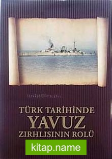 Türk Tarihinde Yavuz Zırhlısının Rolu