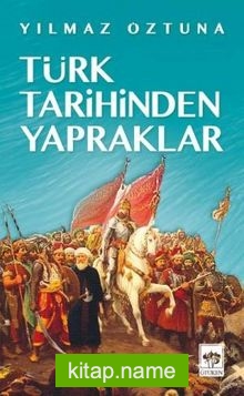 Türk Tarihinden Yapraklar