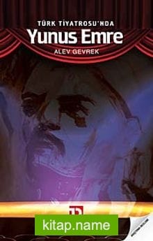 Türk Tiyatrosu’nda Yunus Emre