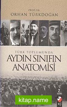 Türk Toplumunda Aydın Sınıfın Anatomisi