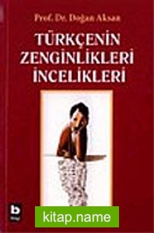 Türkçenin Zenginlikleri İncelikleri