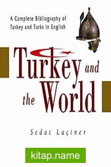 Turkey And The World