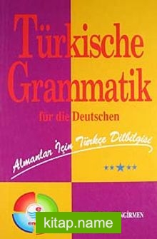 Türkische Grammatik für die Deutschen  Almanlar İçin Türkçe Dilbilgisi