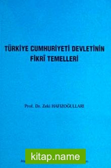 Türkiye Cumhuriyeti Devletinin Fikri Temelleri