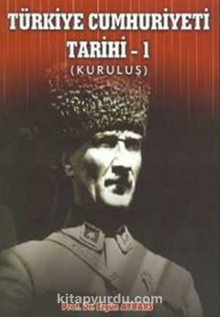 Türkiye Cumhuriyeti Tarihi – I