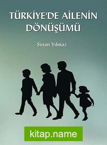 Türkiye’de Ailenin Dönüşümü