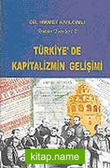 Türkiye’de Kapitalizmin Gelişimi / Bütün Eserleri 2