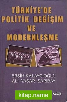 Türkiye’de Politik Değişim ve Modernleşme