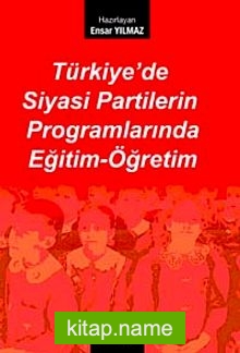 Türkiye’de Siyasi Partilerin Programlarında Eğitm-Öğretim