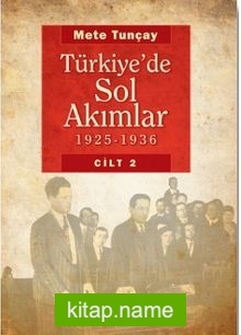 Türkiye’de Sol Akımlar 1925-1936 Cilt:2