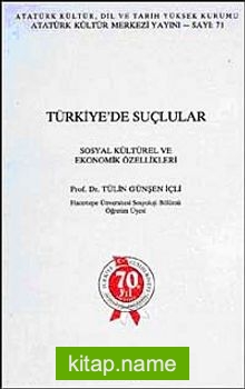 Türkiye’de Suçlular Sosyal Kültürel ve Ekonomik Özellikleri