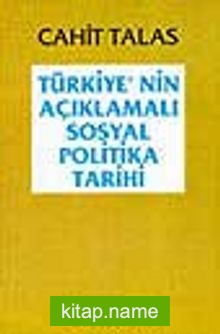 Türkiye’nin Açıklamalı Sosyal Politika Tarihi