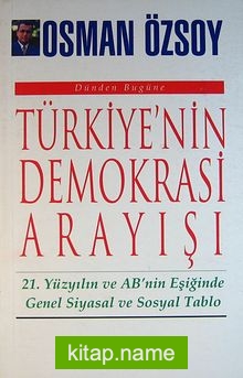 Türkiye’nin Demokrasi Arayışı