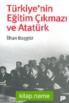 Türkiye’nin Eğitim Çıkmazı ve Atatürk