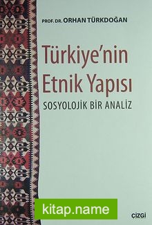 Türkiye’nin Etnik Yapısı  Sosyolojik Bir Analiz