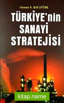 Türkiye’nin Sanayi Stratejisi