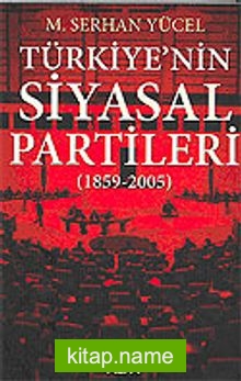 Türkiye’nin Siyasal Partileri (1859-2005)
