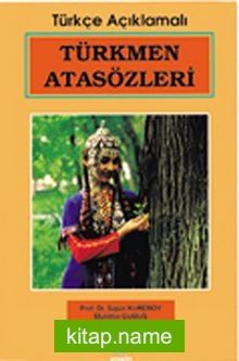 Türkmen Atasözleri (Türkçe Açıklamalı)