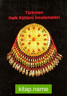 Türkmen Halk Kültürü İncelemeleri (1-D-24)