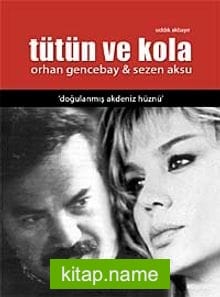 Tütün ve Kola Orhan Gencebay, Sezen Aksu