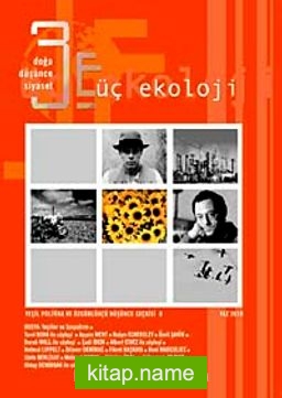 Üç Ekoloji / Doğa, Düşünce, Siyaset Yeşil Politika ve Özgürlükçü Düşünce Seçkisi:8 Yaz 2010 Yeşiller ve Sosyalizm