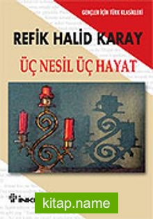 Üç Nesil Üç Hayat (Gençler İçin)