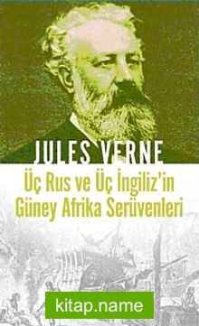 Üç Rus ve Üç İngiliz’in Güney Afrika Serüvenleri