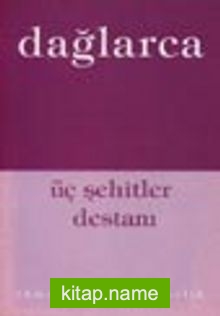 Üç Şehitler Destanı (Malazgirt Ululaması, Yedi Memetler, Yurdana (Nene Hatun Görüntüsü), Kubilay Destanı 4-F-7