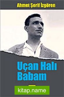 Uçan Halı Babam