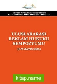 Uluslararası Reklam Hukuku Sempozyumu (8-9 Mayıs 2008)