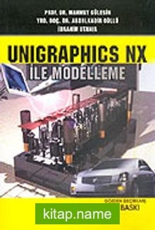 Unigraphics NX İle Modelleme