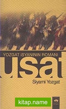 Usat Yozgat İsyanının Romanı