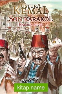 Ustura Kemal – Son Karakol