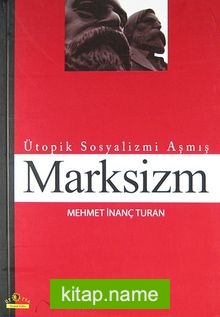 Ütopik Sosyalizmi Aşmış Marksizm