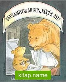 Uyuyamıyor musun, Küçük Ayı?