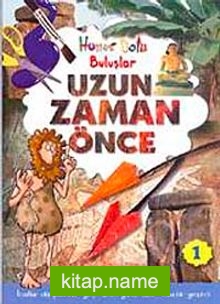 Uzun Zaman Önce / Hüner Dolu Buluşlar-1