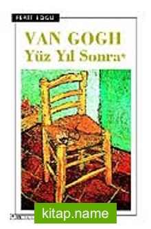 Van Gogh Yüz Yıl Sonra