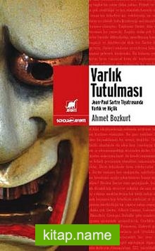 Varlık Tutulması  Sartre Tiyatrosunda Varlık ve Hiçlik