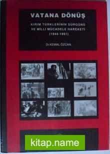 Vatana Dönüş Kırım Türklerinin Sürgünü ve Milli Mücadele Hareketi (1944-1991) (9-A-6)