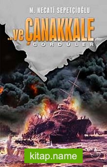 Ve Çanakkale 2 Gördüler