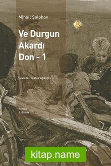 Ve Durgun Akardı Don-1. Cilt