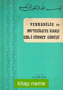 Vehhabilik ve Mu’tezileye Karşı Ehl-i Sünnet Görüşü