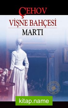 Vişne Bahçesi – Martı