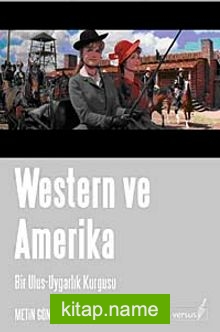 Western ve Amerika Bir Ulus-Uygarlık Kurgusu