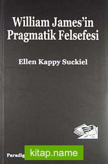 William James’in Pragmatik Felsefesi