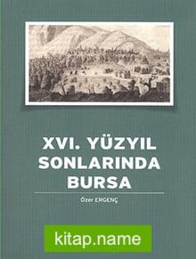 XVI. Yüzyıl Sonlarında Bursa