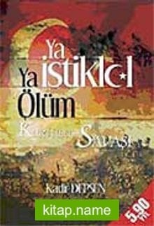 Ya İstiklal Ya Ölüm